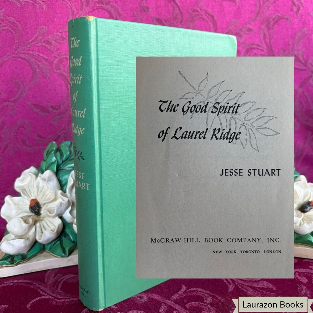 1953 The Good Spirit of Laurel Ridge by Jesse Stuart, Vintage Book